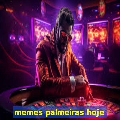 memes palmeiras hoje